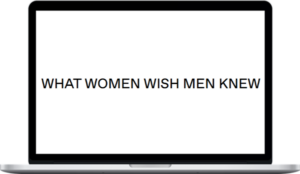 King Queen – What Women Wish Men Knew