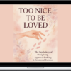 Mother Maya – Too Nice to Be Loved: The Psychology of Overgiving, Approval-Seeking & Emotional Burnout