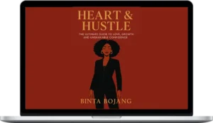 Binta – Heart & Hustle The Ultimate Guide to Love, Growth, and Unshakable Confidence