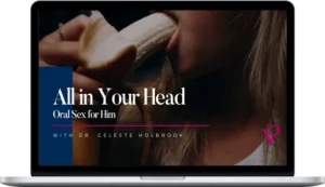 Celeste Holbrook – All in Your Head - Oral Sex for Him