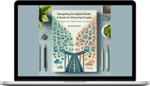 Dave Rebro – Navigating The Digital Divide A Tech Unbundling Guide For Divorcing Couples