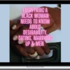 Our True Nature – Everything A Black Woman Needs To Know About Desirability, Dating, Marrying Up & Men