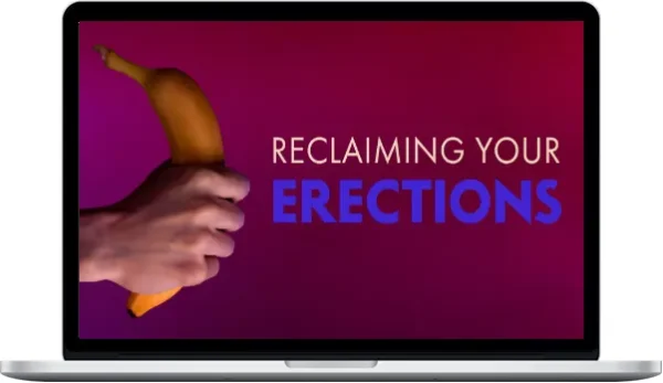 Ryan MacLane - Reclaiming Your Erections Daily Habits To Improve Erectile Dysfunction - Beducated