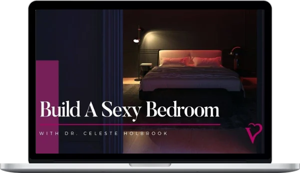 Celeste Holbrook – Build A Sexy Bedroom Celeste Holbrook – Build A Sexy Bedroom