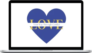 Kim Kimberling – L.O.V.E. Your Way Through Conflict Course