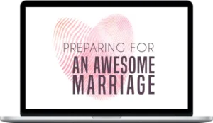 Kim Kimberling – Preparing For An Awesome Marriage