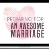Kim Kimberling – Preparing For An Awesome Marriage