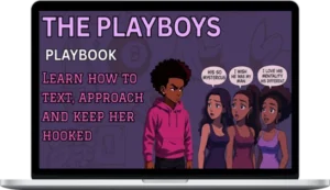 Ajay – The Playboy's Playbook : How To Approach, Text, Attract And Keep Her HOOKED