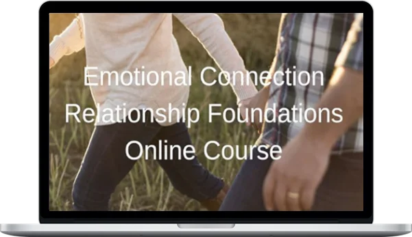 Michael Regier – Emotional Connection Relationship Foundations Michael Regier – Emotional Connection Relationship Foundations