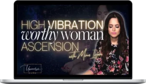 Mina Irfan – High Vibration Worthy Woman ASCENSION
