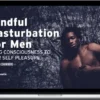 The Authentic Man – Mindful Masturbation For Men