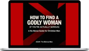 Biblical Man – How to Find a Godly Woman
