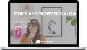 Hey Emma – Sexual Ethics And Professionalism