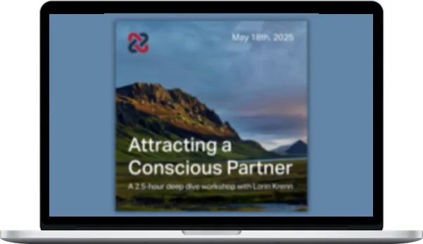 Lorin Krenn – Attracting A Conscious Partner Lorin Krenn – Attracting A Conscious Partner