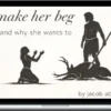Jacob Abdo – How To Make Her Beg And Why She Wants To