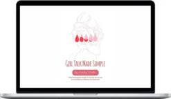 Ashley Wallis – Girl Talk Made Simple - Bundle