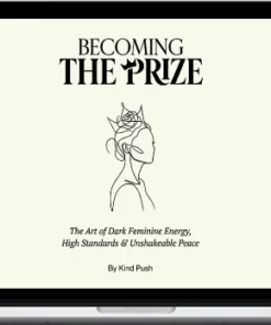 Kind Push – Becoming The Prize: The Dark Feminine Blueprint