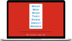 Mr. Locario – What Men Wish They Knew About Women