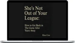 Rina – She's Not Out of Your League How to Get Back in The Game After Years Away