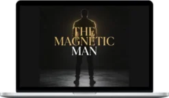 Talmadge Harper – CSCT 6 The Magnetic Man - Masculine Identity Protocol for Silent Attraction