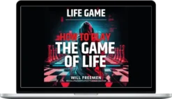 Will Freemen - Life Game: How To Play The Game Of Life