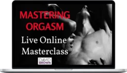 David Brown – Mastering Orgasm: Understanding And Taming The Ejaculation Power