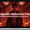 Morphic World – Magnetic Seduction Field: Unlock Your Raw Sexual Energy