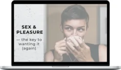 Isca Rosa by Jessica Adams – Sex & Pleasure – The Key to Wanting It (Again)