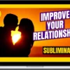 Success Subliminals – Improve Your Relationship